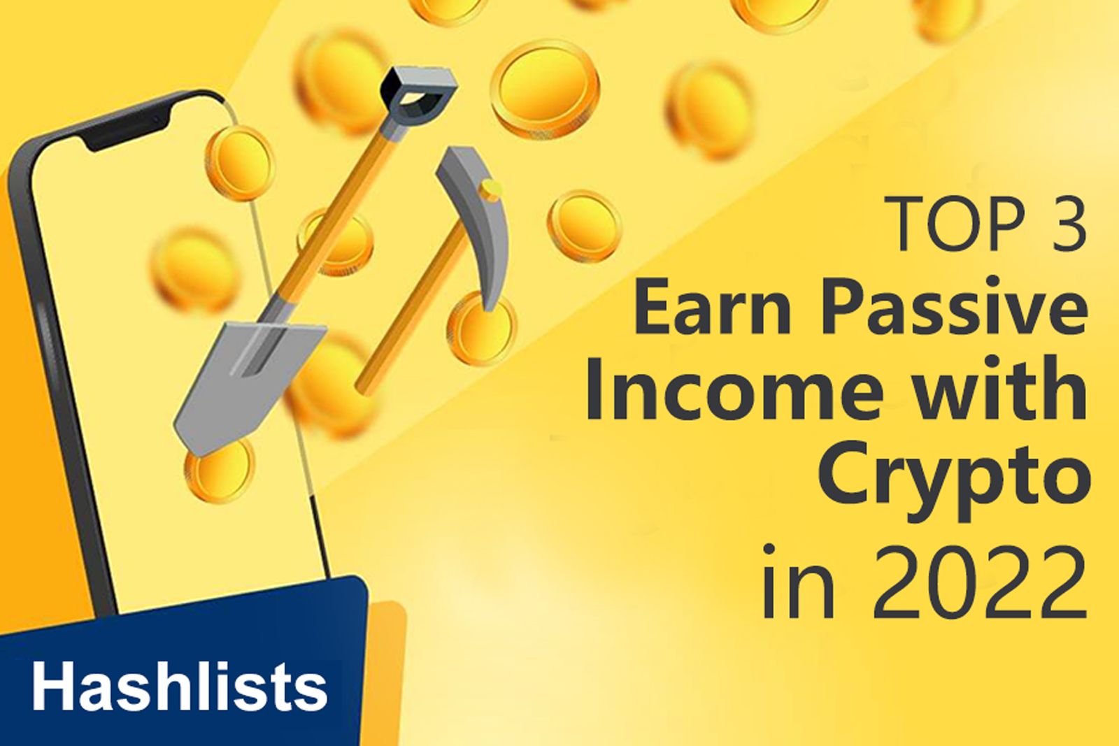 3 ways to earn passive income with crypto in 2022, featuring Hashlists photo 5