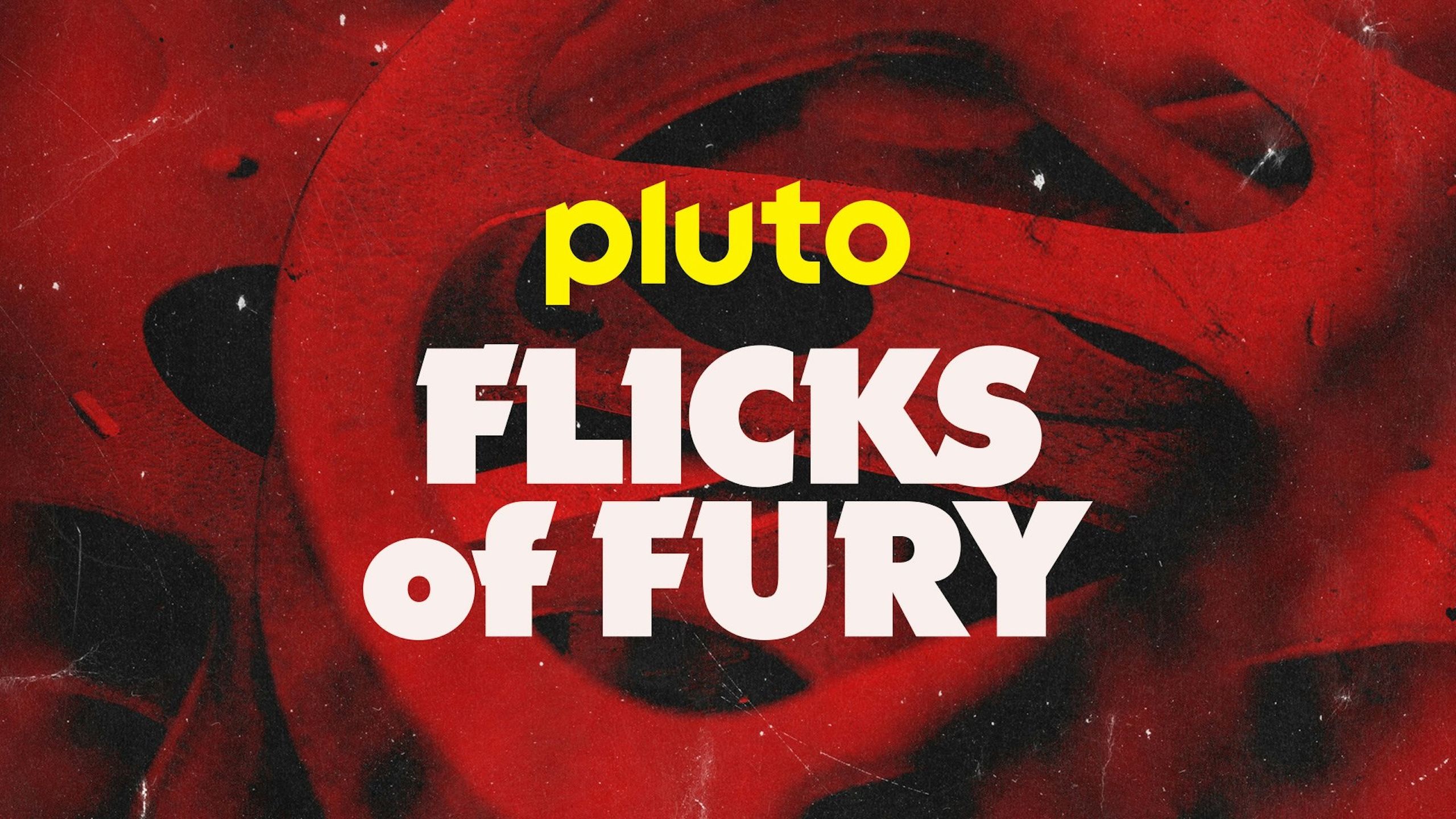 Pluto TV's Flicks of Fury. 