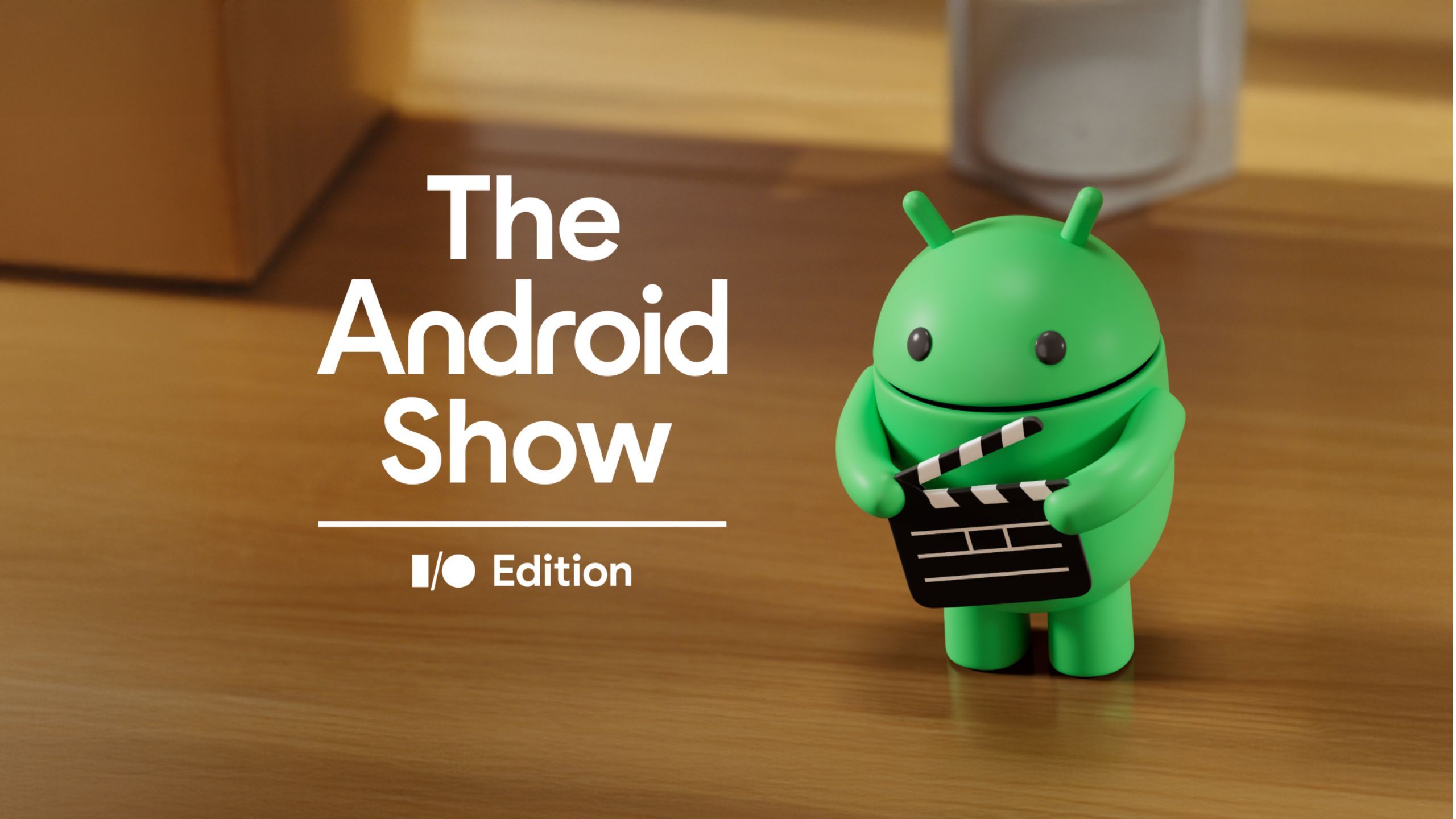 The Android Show: I/O Edition blog header from Google