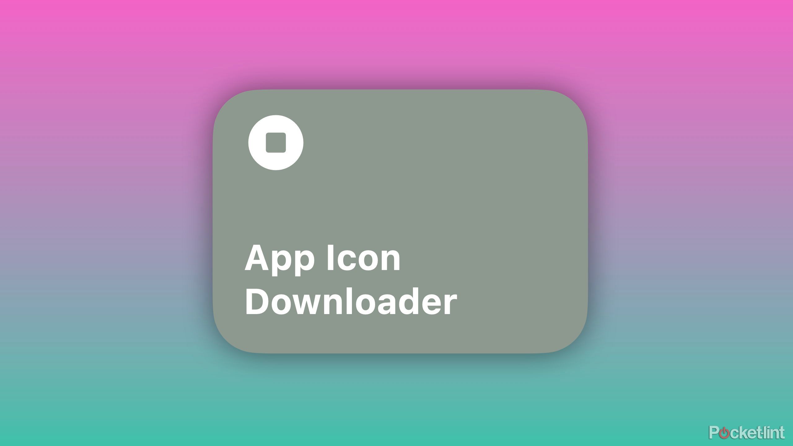 A button called App Icon Downloader