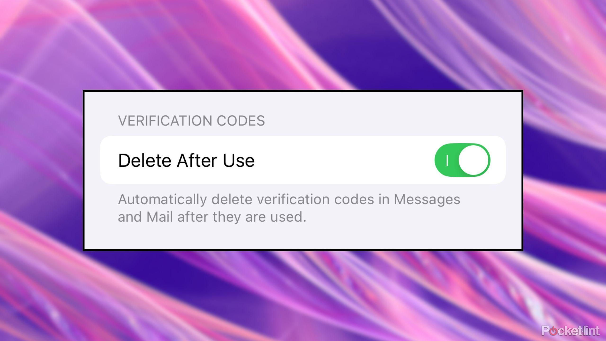Verification Codes deletion after use setting. 